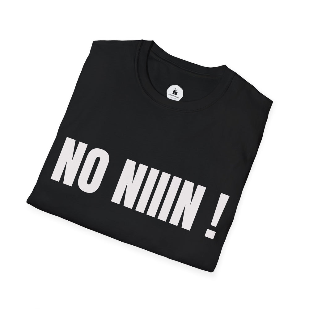 NO NIIIN! – Attitude T-Shirt - candletown.net