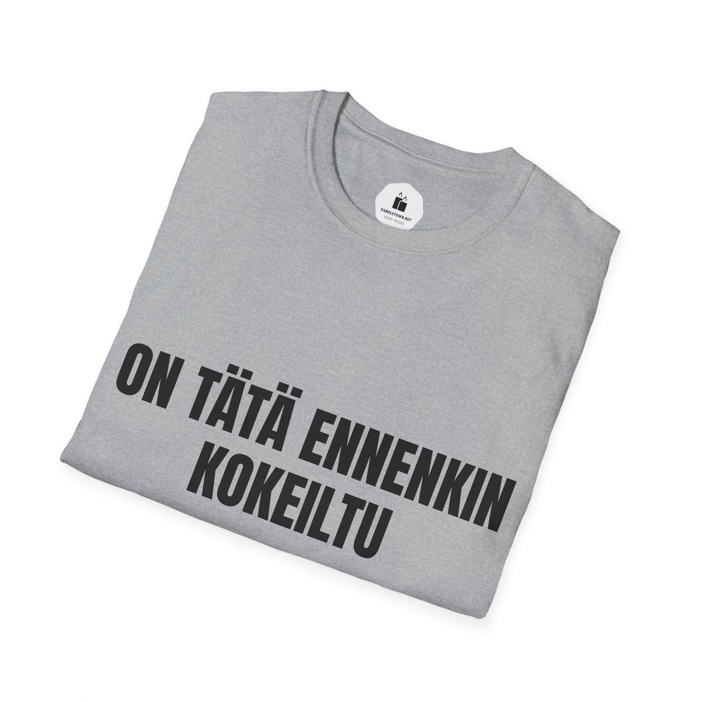 ON TÄTÄ ENNENKIN KOKEILTU – Attitude T-Shirt - candletown.net