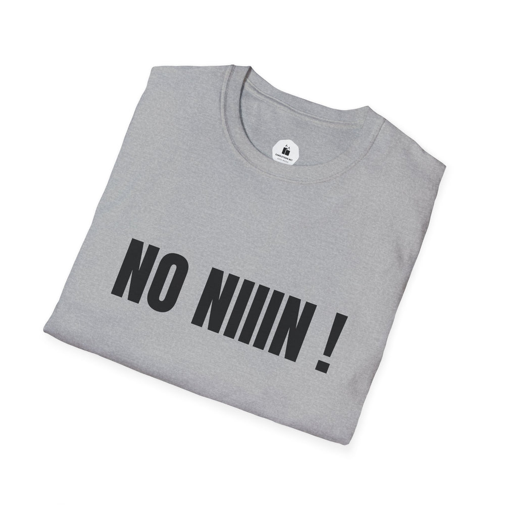 NO NIIIN! – Attitude T-Shirt - candletown.net