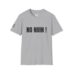 NO NIIIN! – Attitude T-Shirt - candletown.net