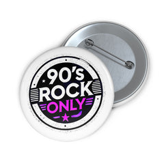Perza 90’s Rock ONLY Pin Button Badge