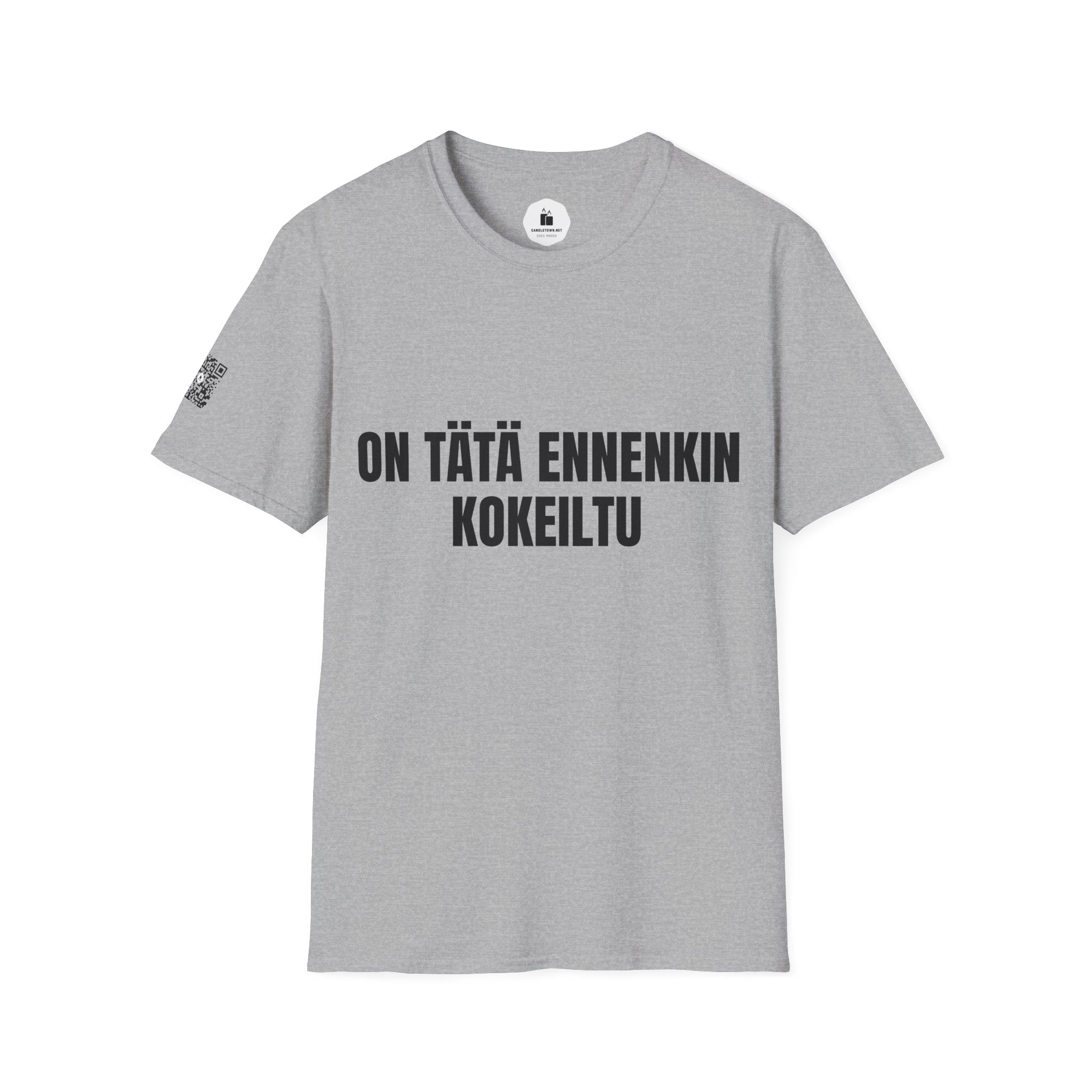 ON TÄTÄ ENNENKIN KOKEILTU – Attitude T-Shirt - candletown.net