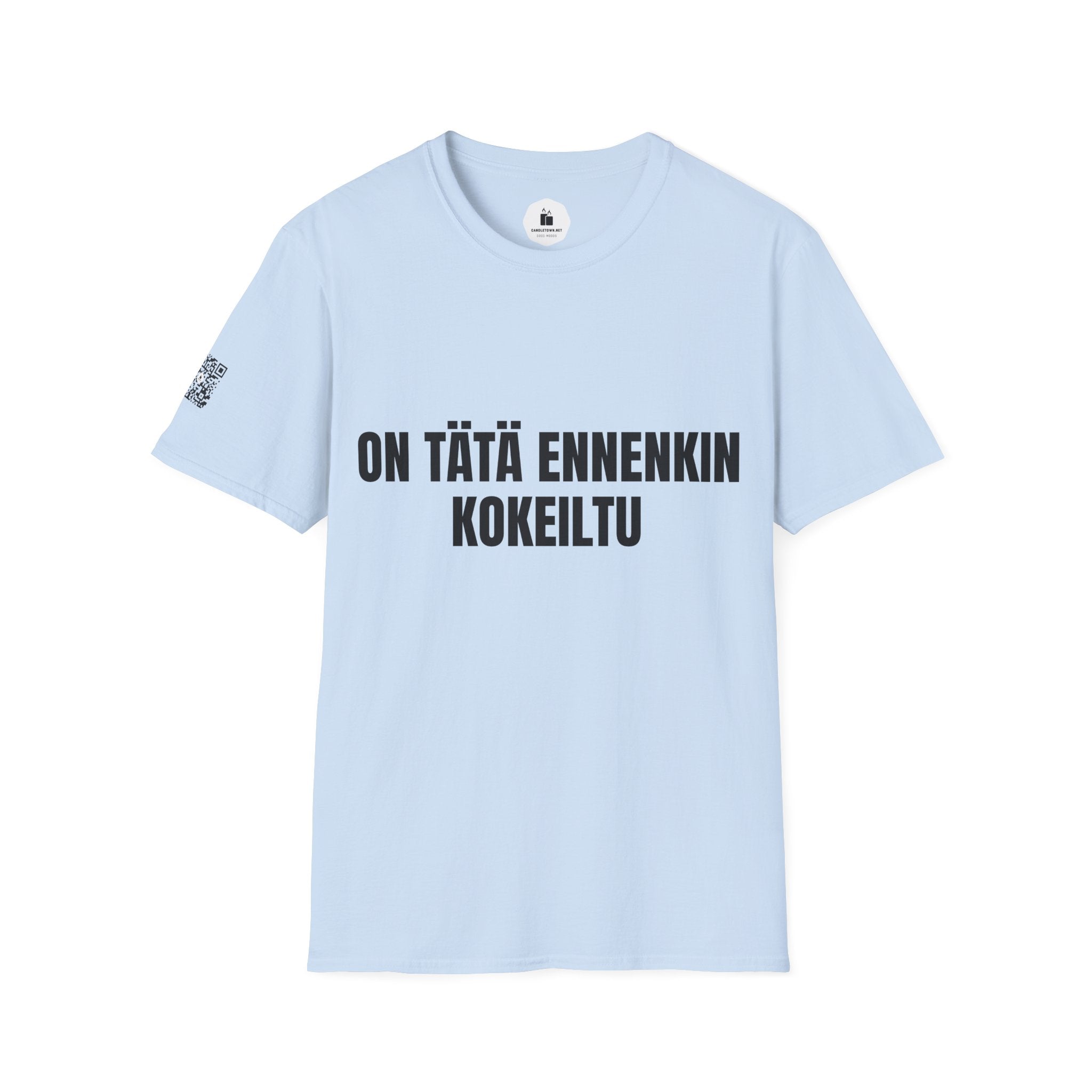 ON TÄTÄ ENNENKIN KOKEILTU – Attitude T-Shirt - candletown.net